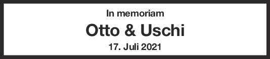 Nachruf Otto & Uschi 17/07/2023